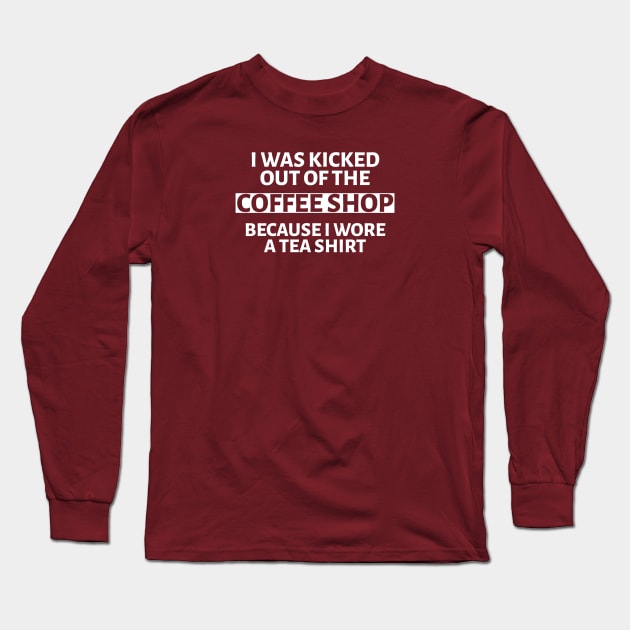 FUNNY COFFEE QUOTES Long Sleeve T-Shirt by DB Teez and More